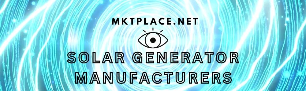 Solar Generator Manufacturers